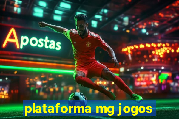 plataforma mg jogos